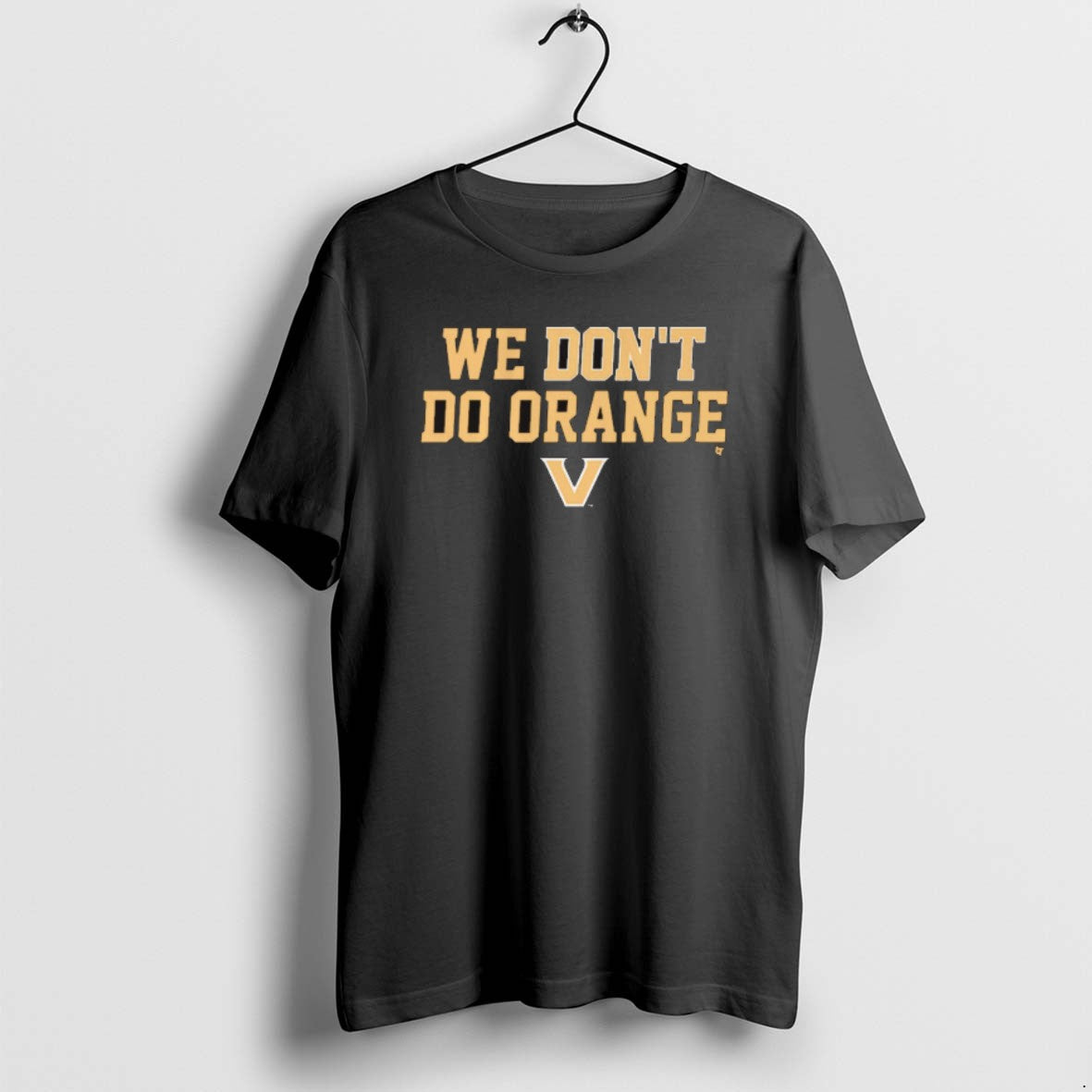 Official 2025 Vanderbilt Commodores We Dont Do Orange