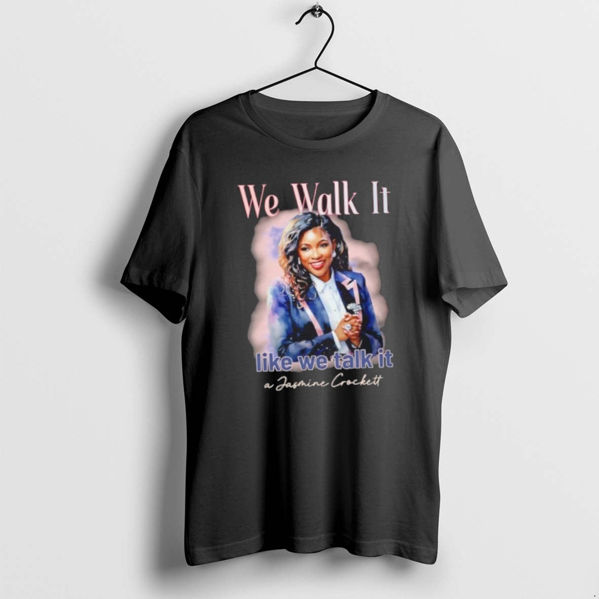 Official We Walk It Like We Talk It A Jasmine Crockett
