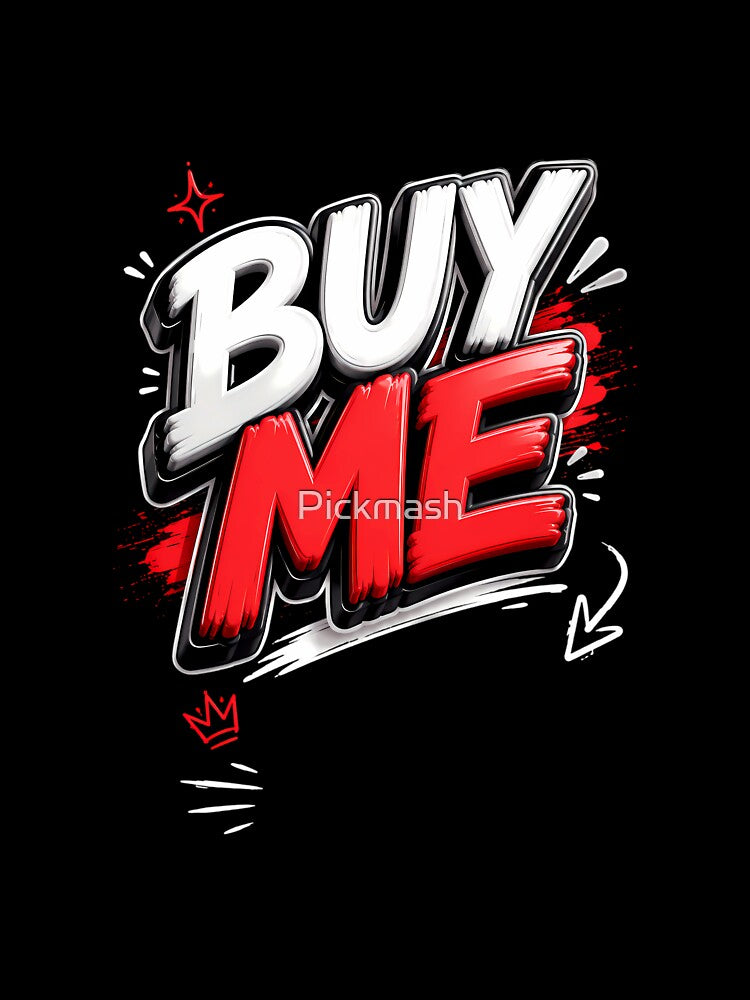 BUY ME Graphic Design | Bold 3D Typography Streetwear Art by Pickmash