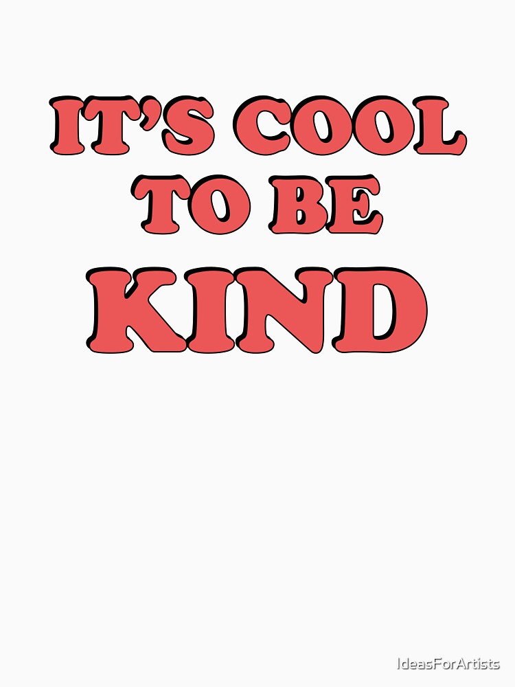 Random acts of kindness - Cool to be kind - Kindness Is Attractive by Inspirationmotivation