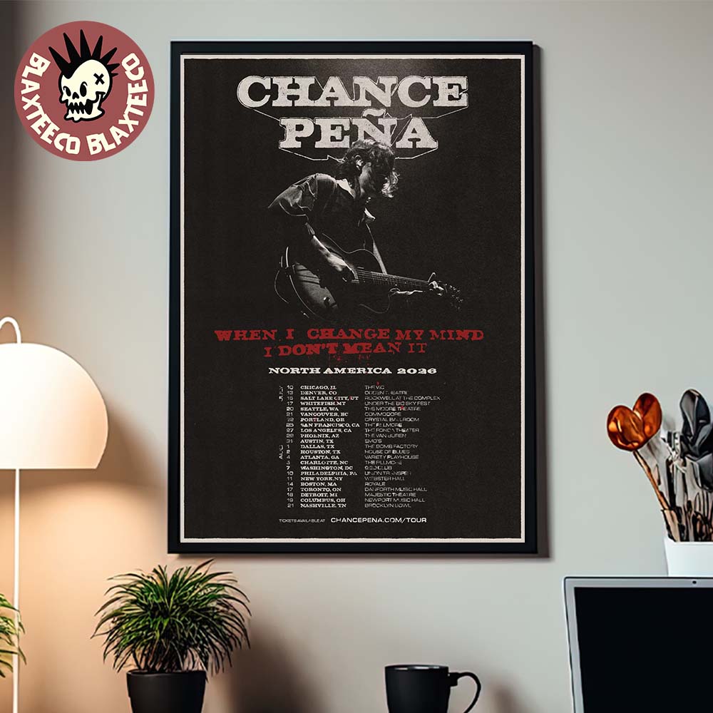 Chance Pena When I Change My Mind I Don’t Mean It North America 2026 Tour City Dates Home Decor Poster Canvas