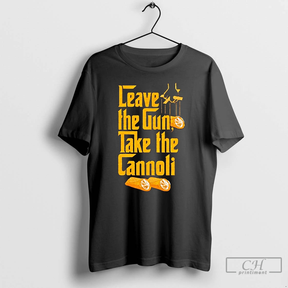 Classic Godfather Leave The Gun Take The Cannoli