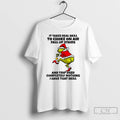 Classic Grinch It Takes Real Skill To Choke On Air Fall Up Stairs And Trip