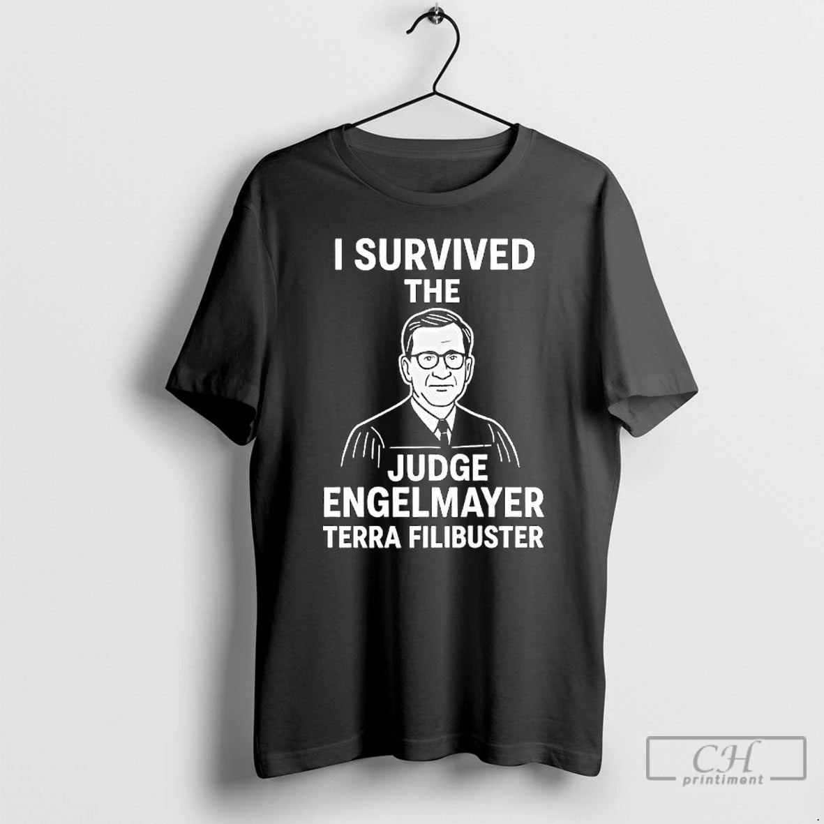 Classic I Survived The Judge Engelmayer Terra Filibuster Graphic