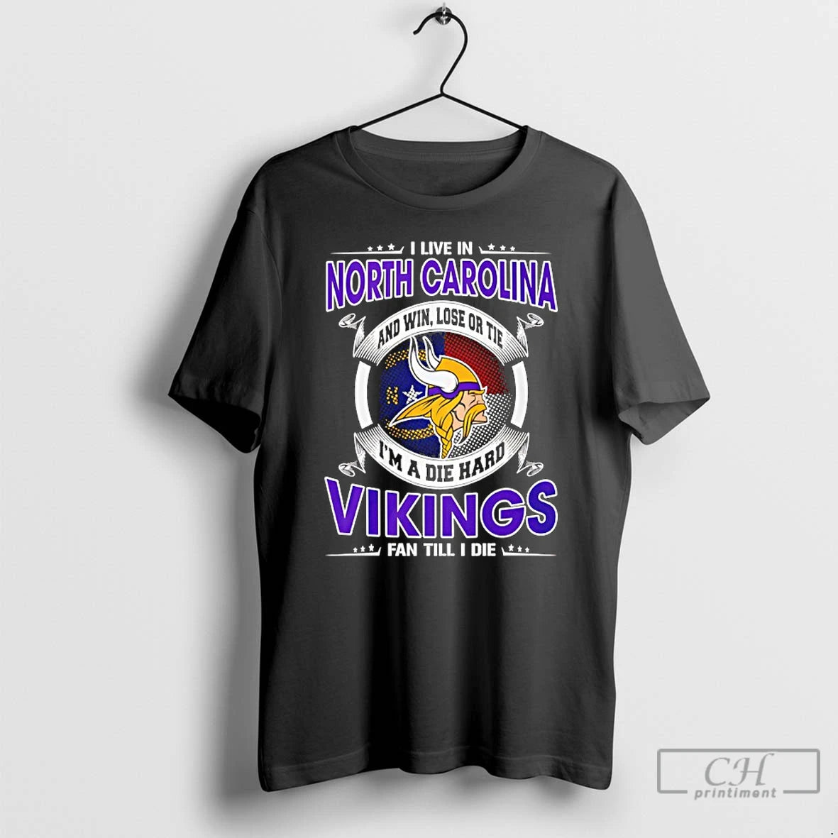 Classic I Live In North Carolina And Win Lose Or Tie Im A Die Hard