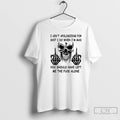 Classic Skull I Aint Apologizing For Shit I Do When Im Mad You Should Have