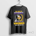 Officials I Dont Need Evidence If You Dont Like The Minnesota Vikings You Are Guilty