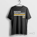 Officials Quinn Hughes Your Daddy 43 Minnesota Wild