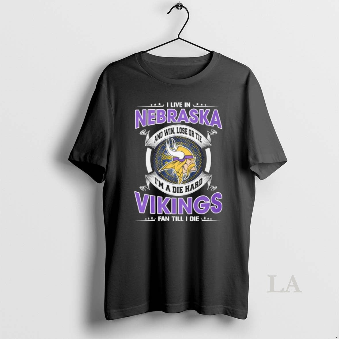 Original I Live In Nebraska And Win Lose Or Tie Im A Die Hard Minnesota