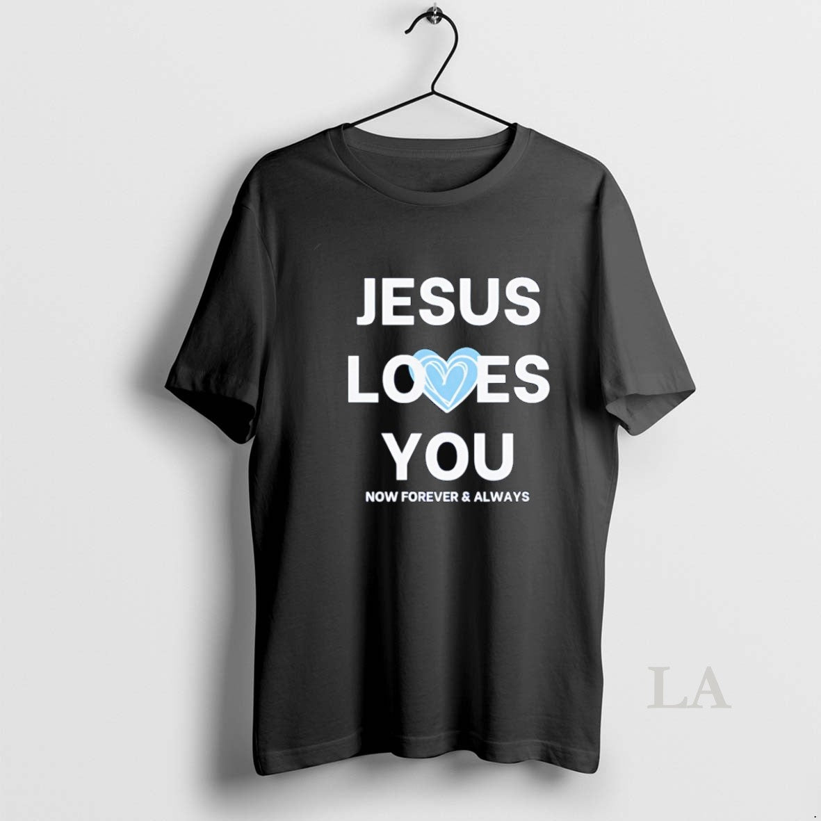 Original Jesus Loves You Now Forever And Always