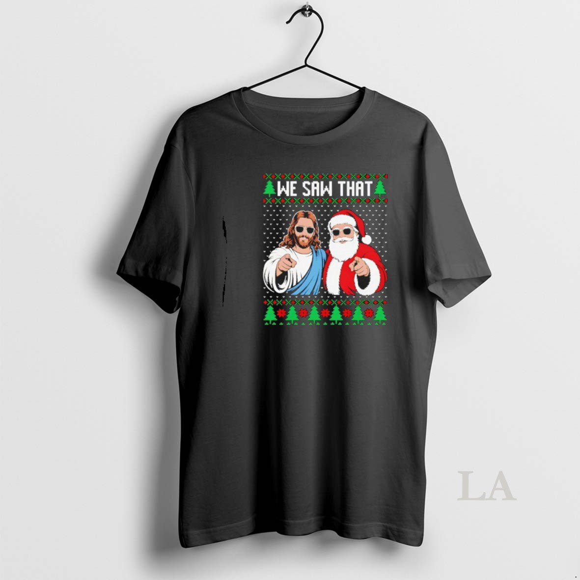 Original We Saw That Jesus And Santa Claus Ugly Christmas