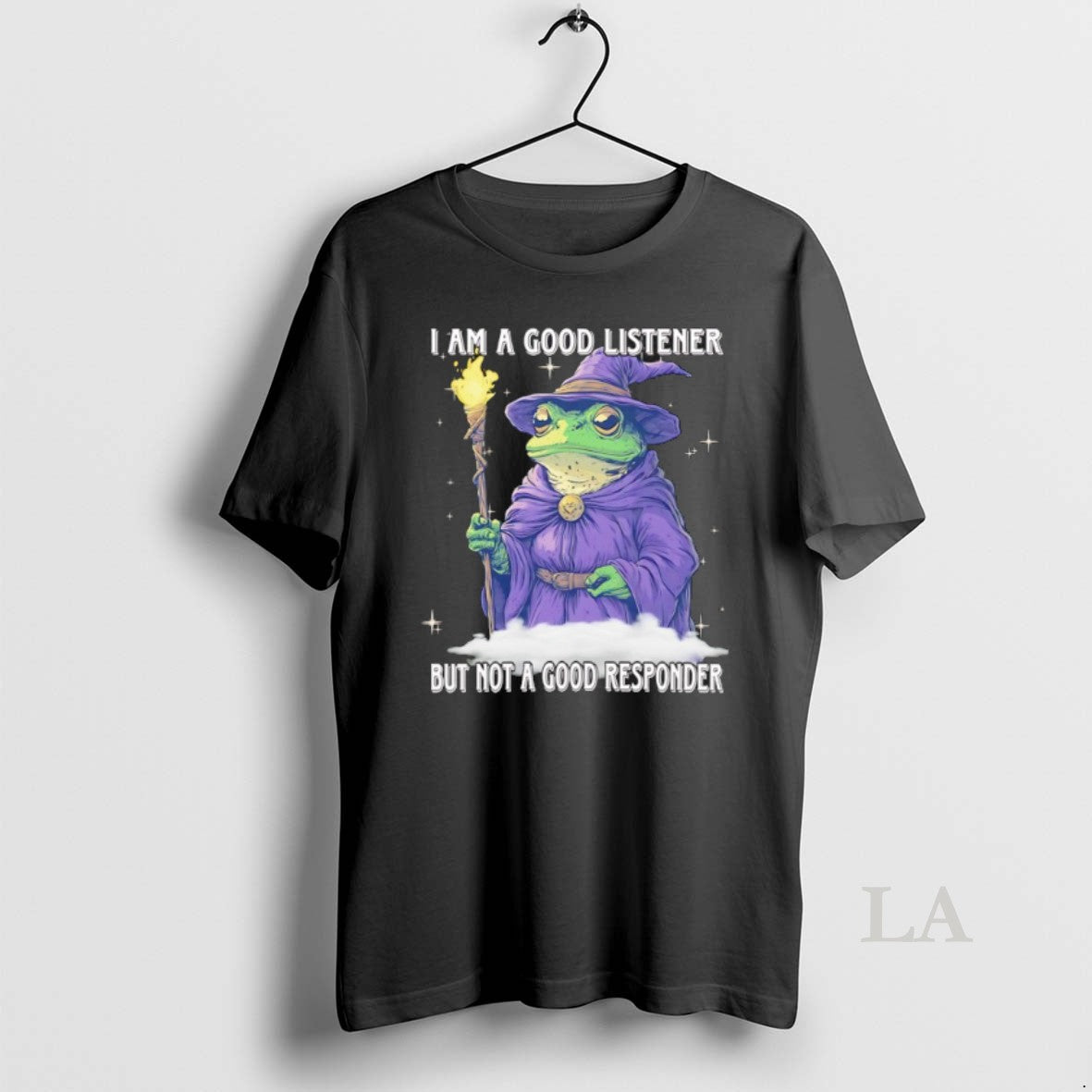 Original Wizard Frog I Am A Good Listener But Not A Good Responder