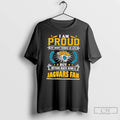 Premium I Am Proud Of Many Things In Life But Nothing Beats Being A Jacksonville