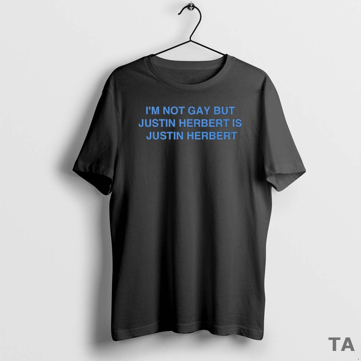 Top Im Not Gay But Justin Herbert Is Justin Herbert T Shirt Sweater