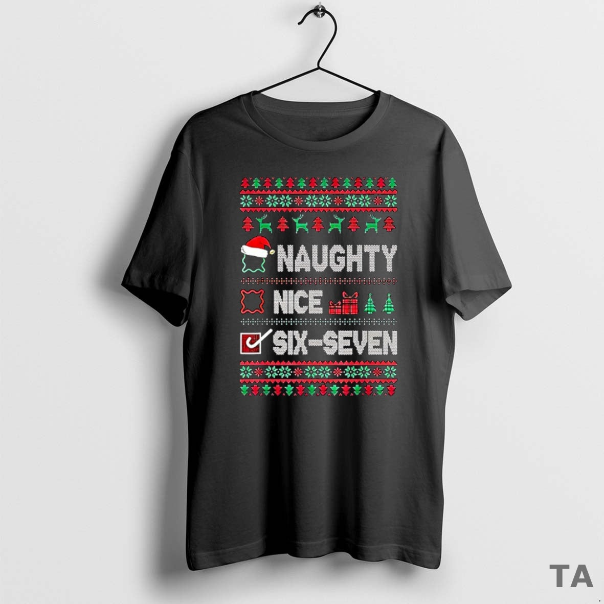 Top Naughty Nice Six Seven Ugly Merry Christmas T Shirt Sweater