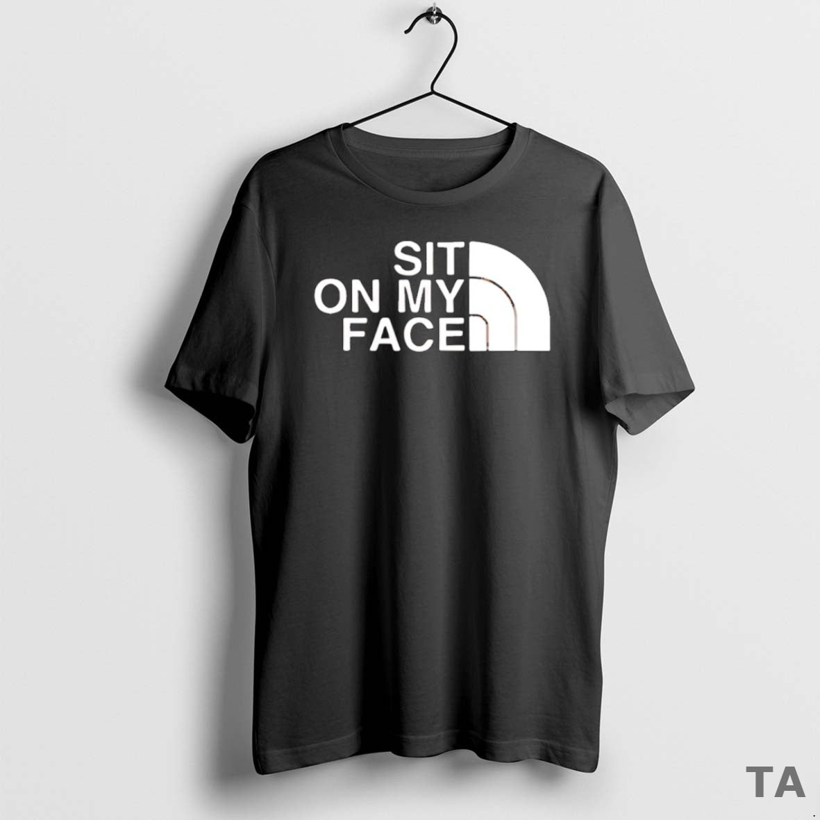 Top Sit On My Face Logo T Shirt Sweater