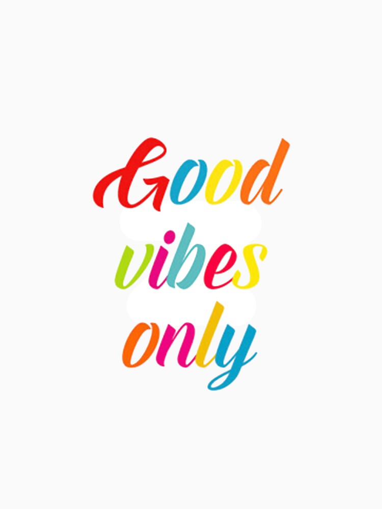 Good Vibes Only 4 by ldeitch