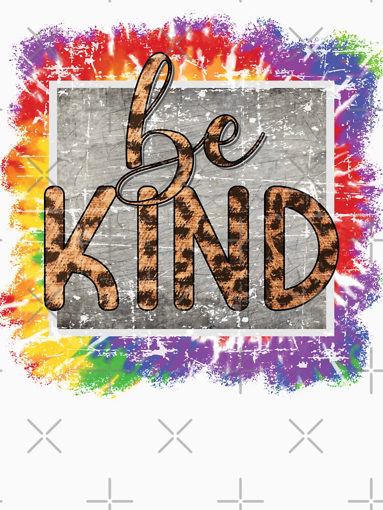 Cute be kind tie dye cheetah print kindness inspirational quote sweet gift by tiffanator606