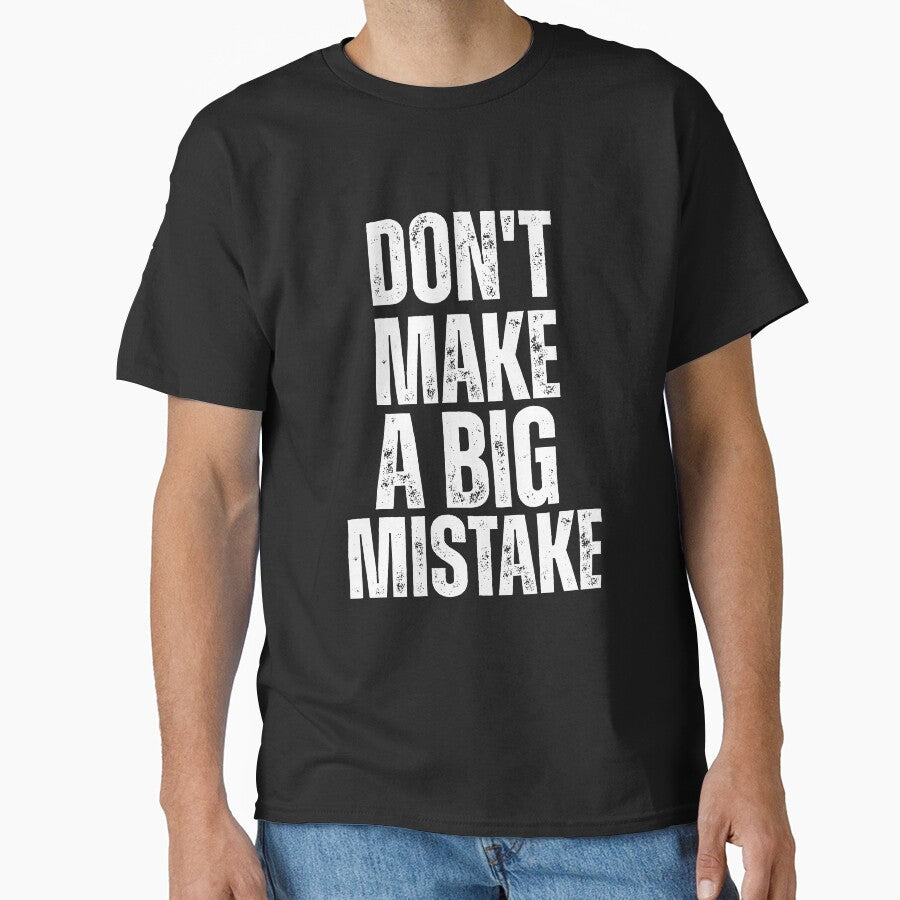 Don’t Make a Big Mistake – Bold Distressed Quote Design by Karim-Karem