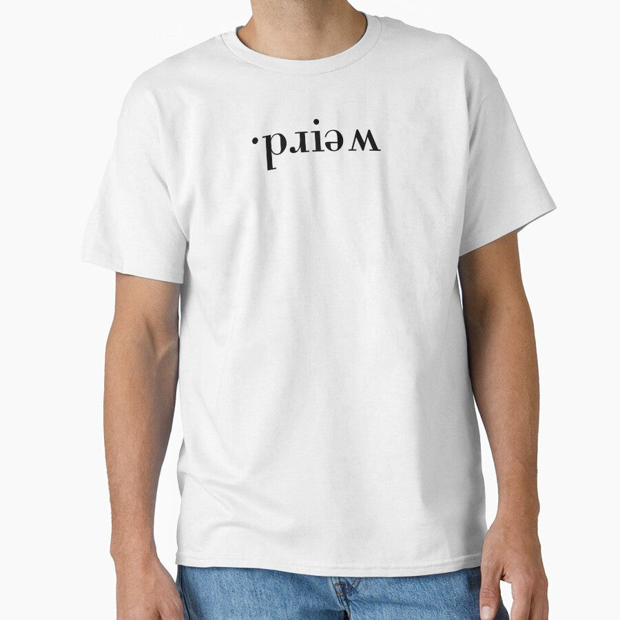 Weird – Upside Down Statement, Unique by villacreativa