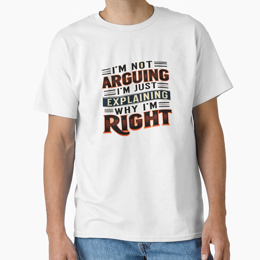 Bold “I’m Not Arguing, I’m Just Explaining Why I’m Right” Typography for Humor & Attitude by Bright Nest Studio