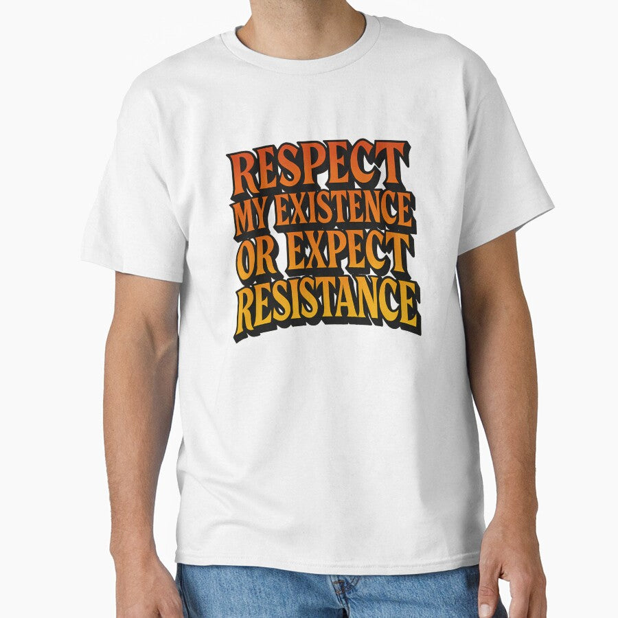 Respect My Existence or Expect Resistance – Bold Gradient Typography by Haus Of Sin