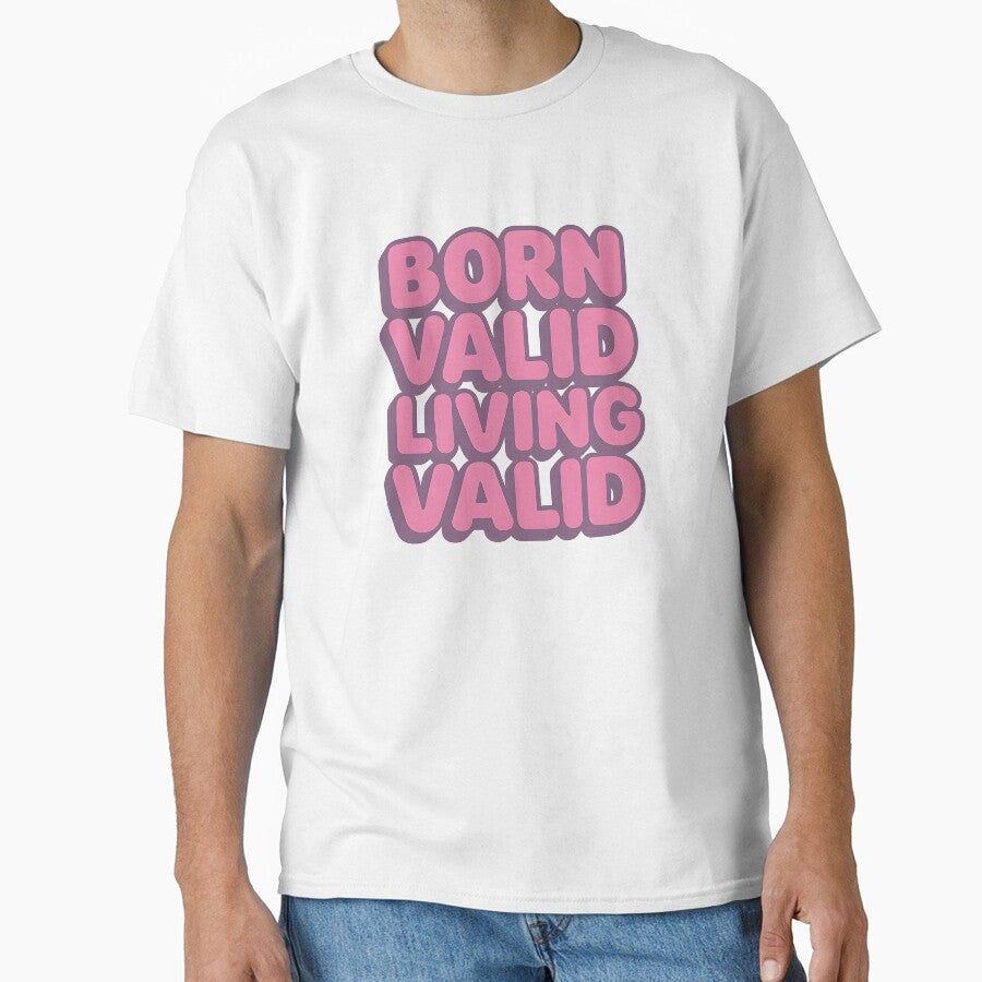 Born Valid Living Valid – Bold Pride Statement by Haus Of Sin