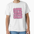 Born Valid Living Valid – Bold Pride Statement by Haus Of Sin