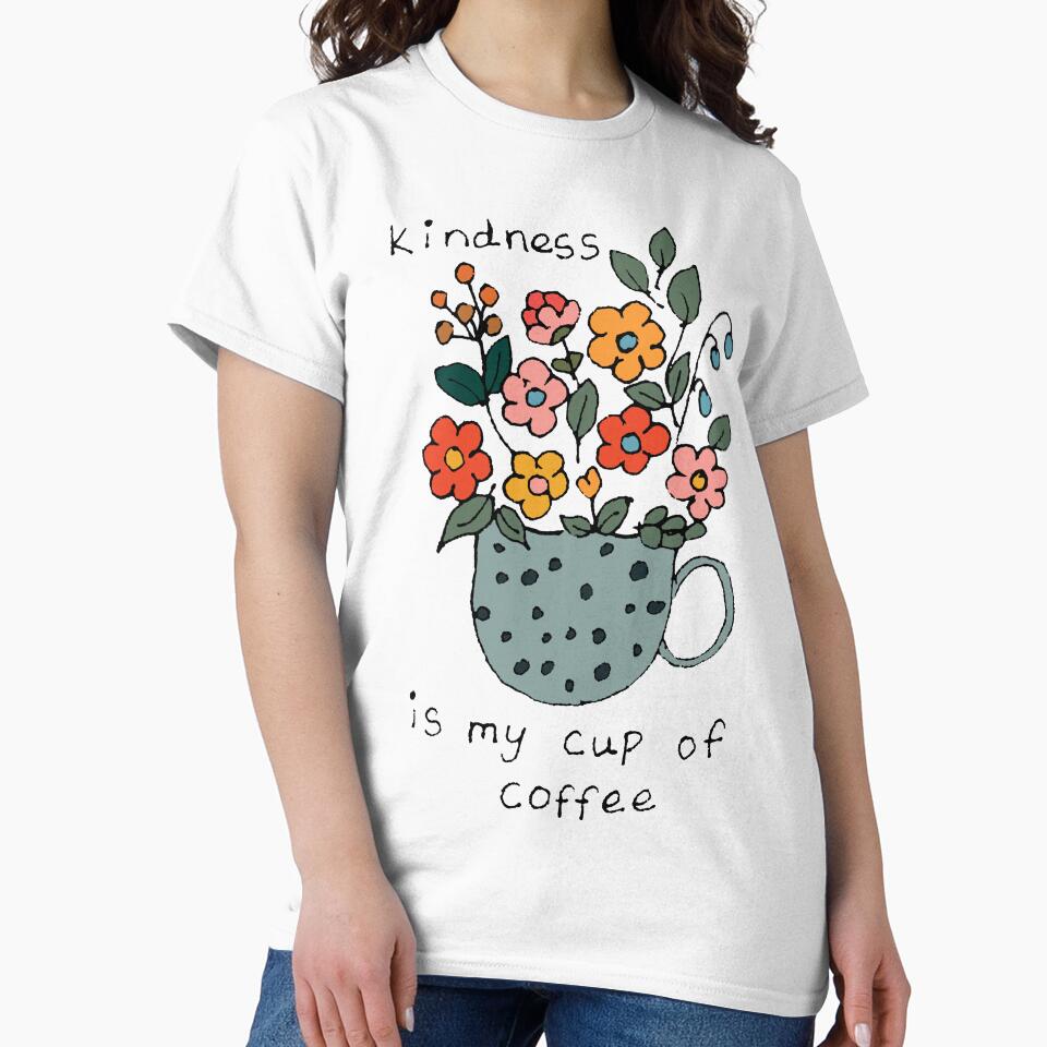 Kindness is my cup of coffee pretty flowers coffee cup by BALCONYDOORS