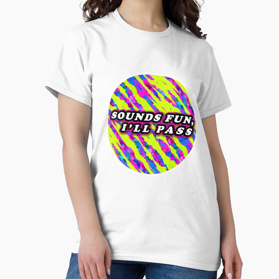Sounds Fun, I’ll Pass – Sarcastic Retro Design by lulo-pez-art