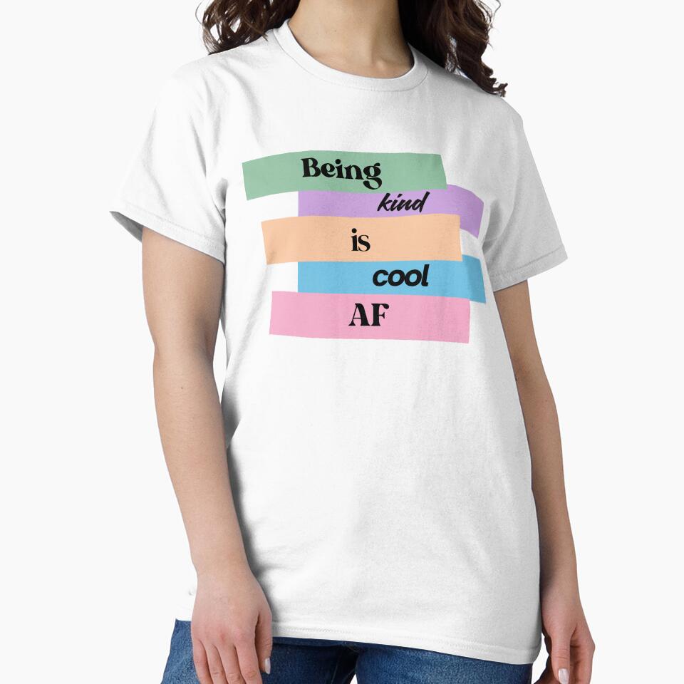 Being Kind Is Cool AF – Colorful Minimalist Positive Message Design by WS Studio