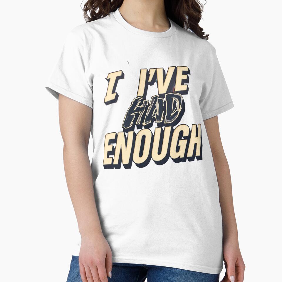 I’ve Had Enough – Bold Statement Retro Typography Design by dotitoko