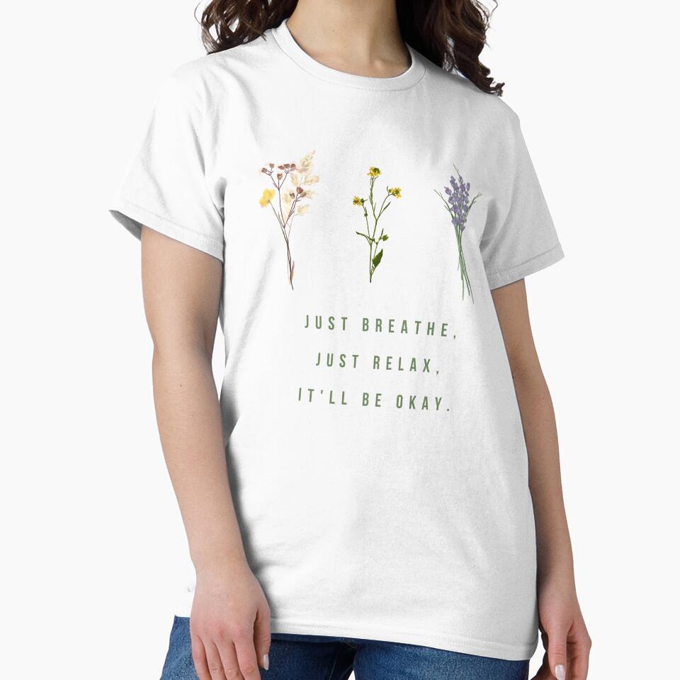 Just Breathe just relax it will be okay by BloompodDesigns