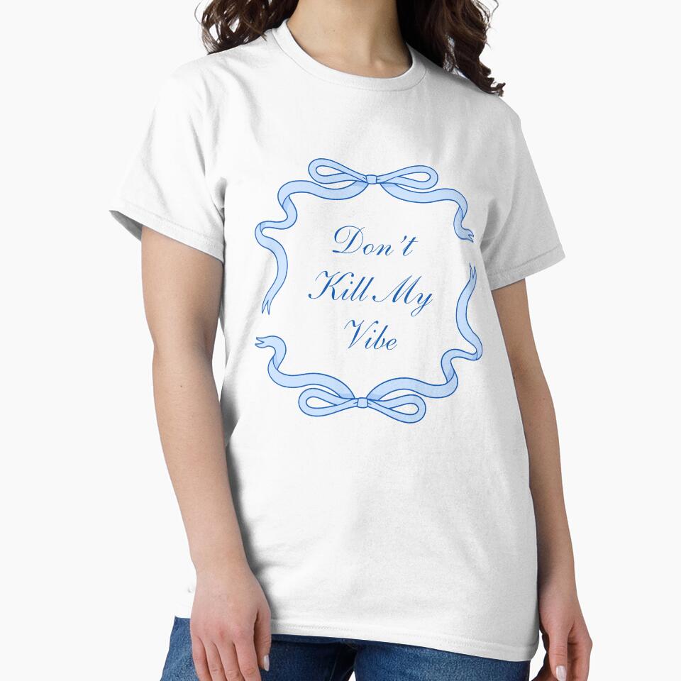 Don't Kill My Vibe Blue by ChaosDesigns876