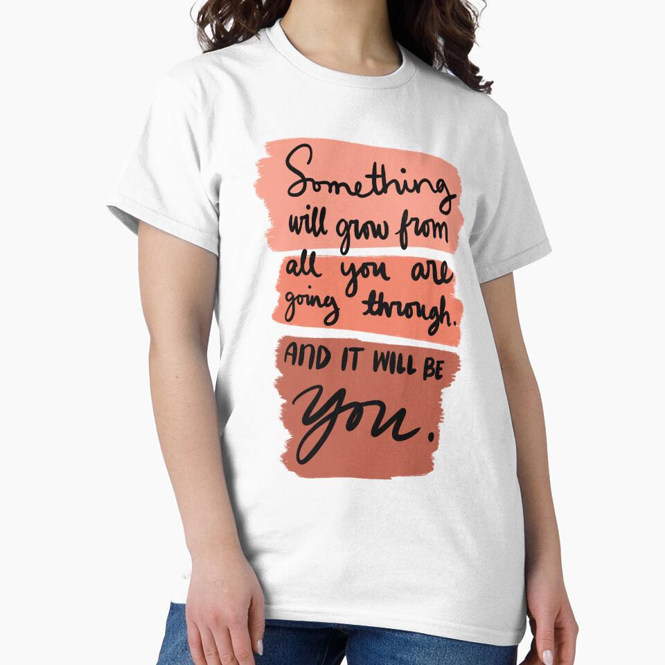 Something Will Grow From All You Are Going Through And It Will Be You Colorful 5 by lineartdesigns