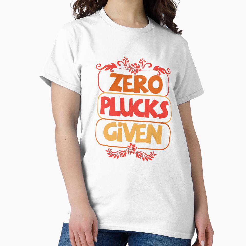 Zero Plucks Given Bold Funny Statement Design by Maniutek