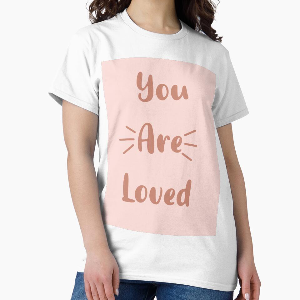 You Are Loved - Inspirational Quote - Affirmation by Saturn Mars