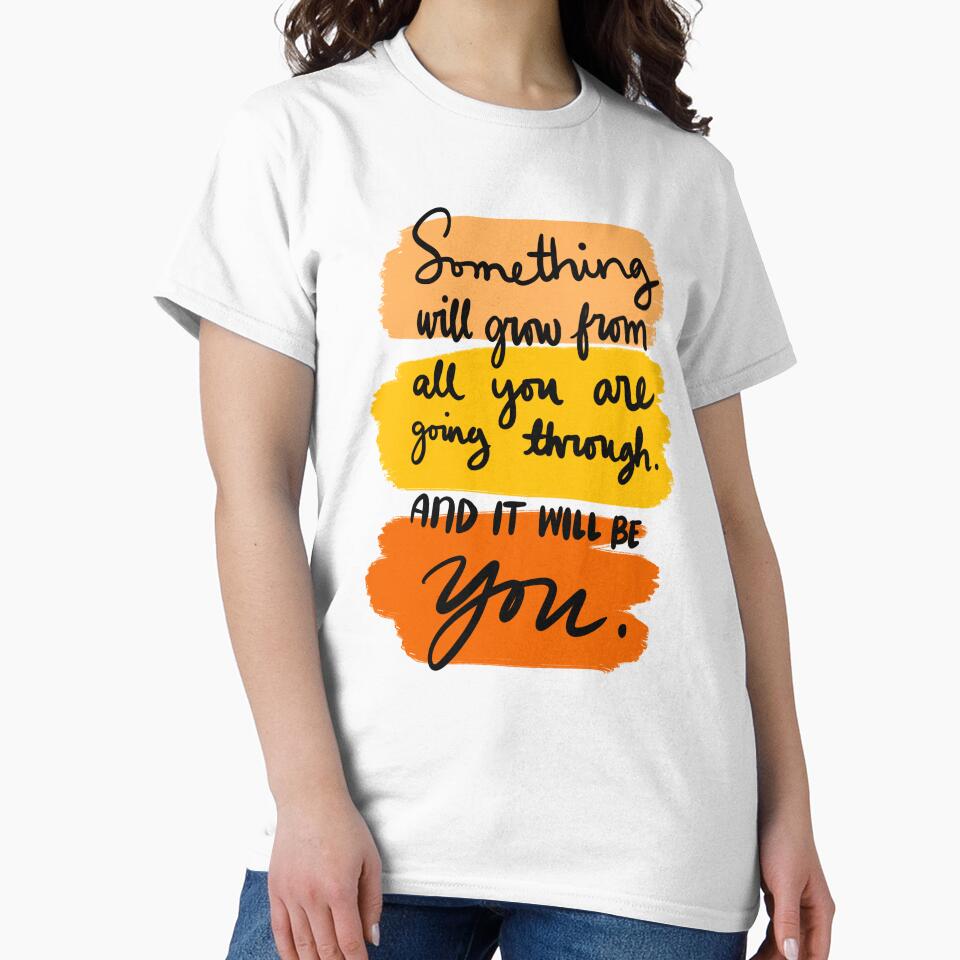 Something Will Grow From All You Are Going Through And It Will Be You Colorful 2 by lineartdesigns