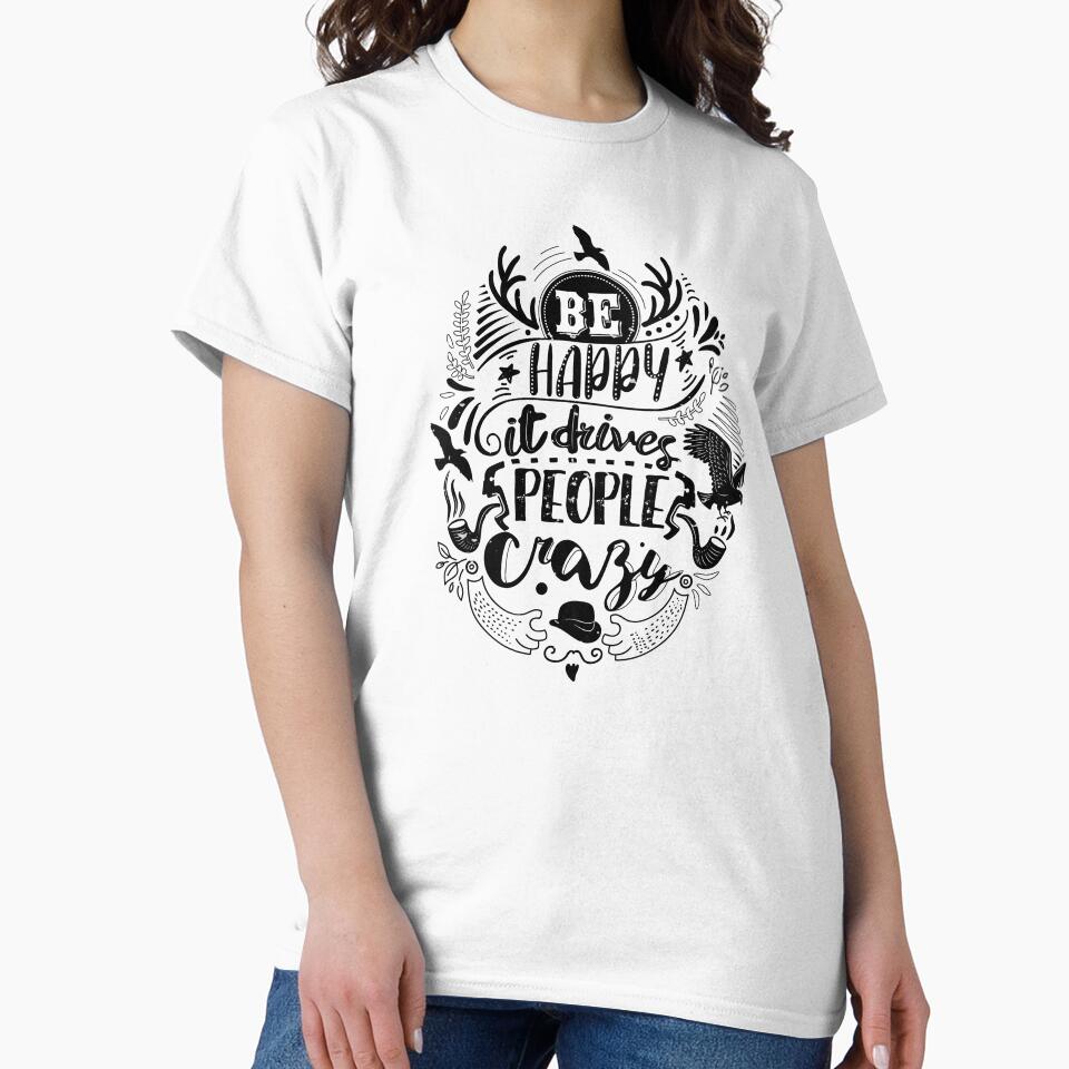 Happy - It Drives People Crazy - Black Typographic Design by DigitalGraphic1