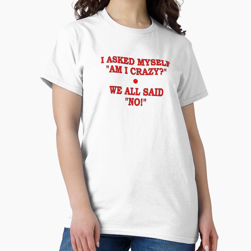 AM I Crazy? by Jeffsredbubble