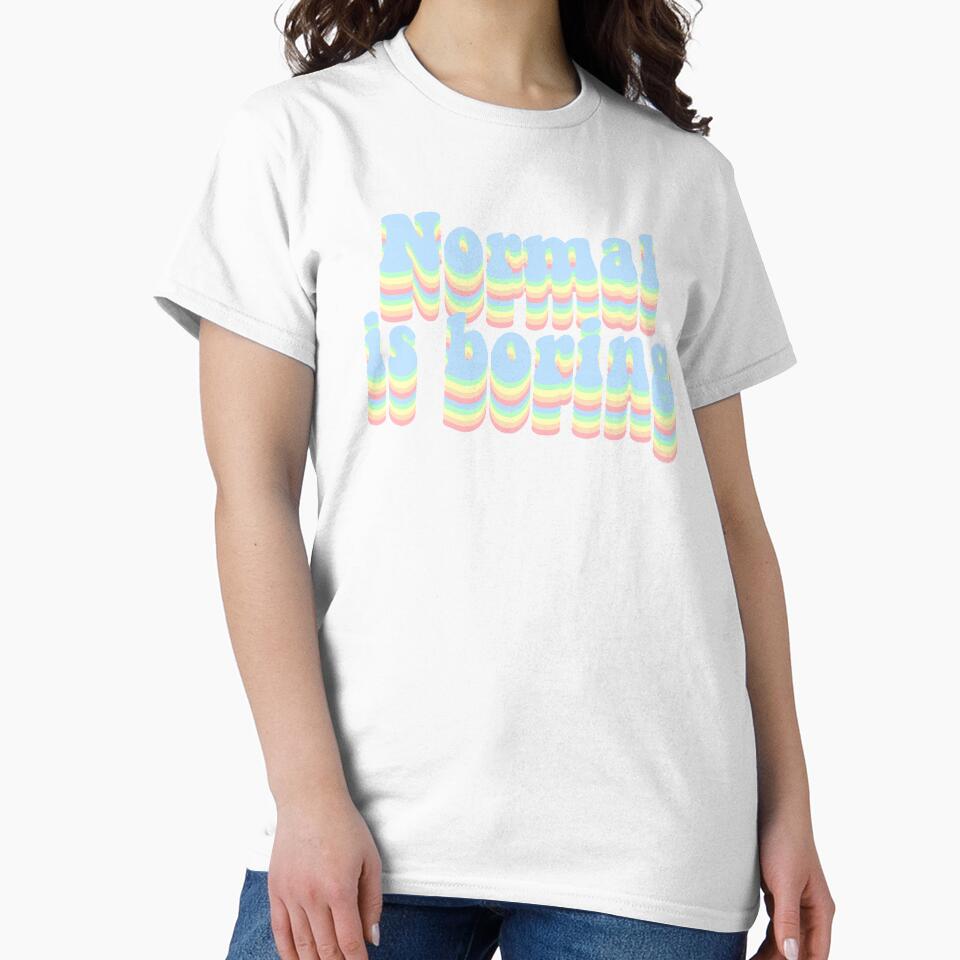Normal is boring by Vintage  Dream