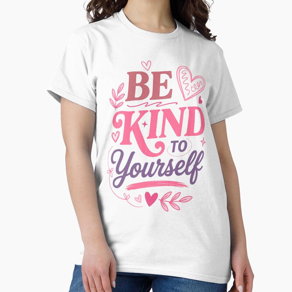 Be Kind to Yourself by Dayglint