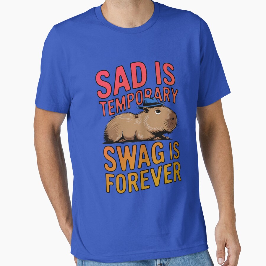 Sad Is Temporary Swag Is Forever - Funny Capybara Design by Stylish Grapefruit Familia