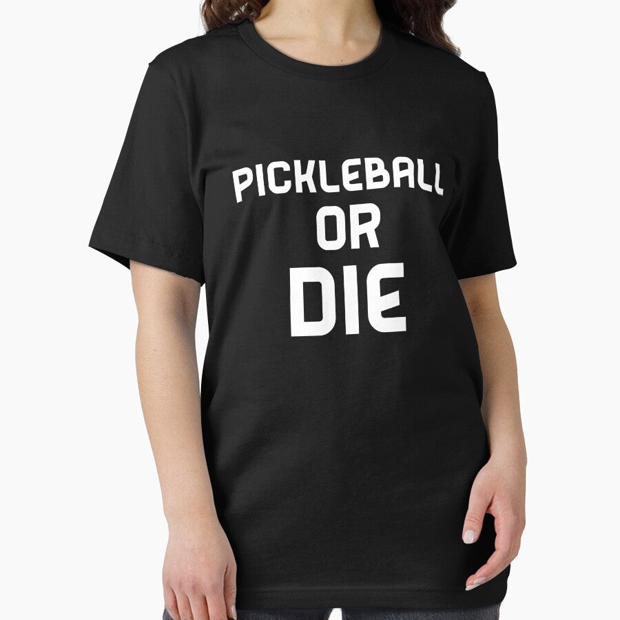 Pickleball or Die by Allaouitige4