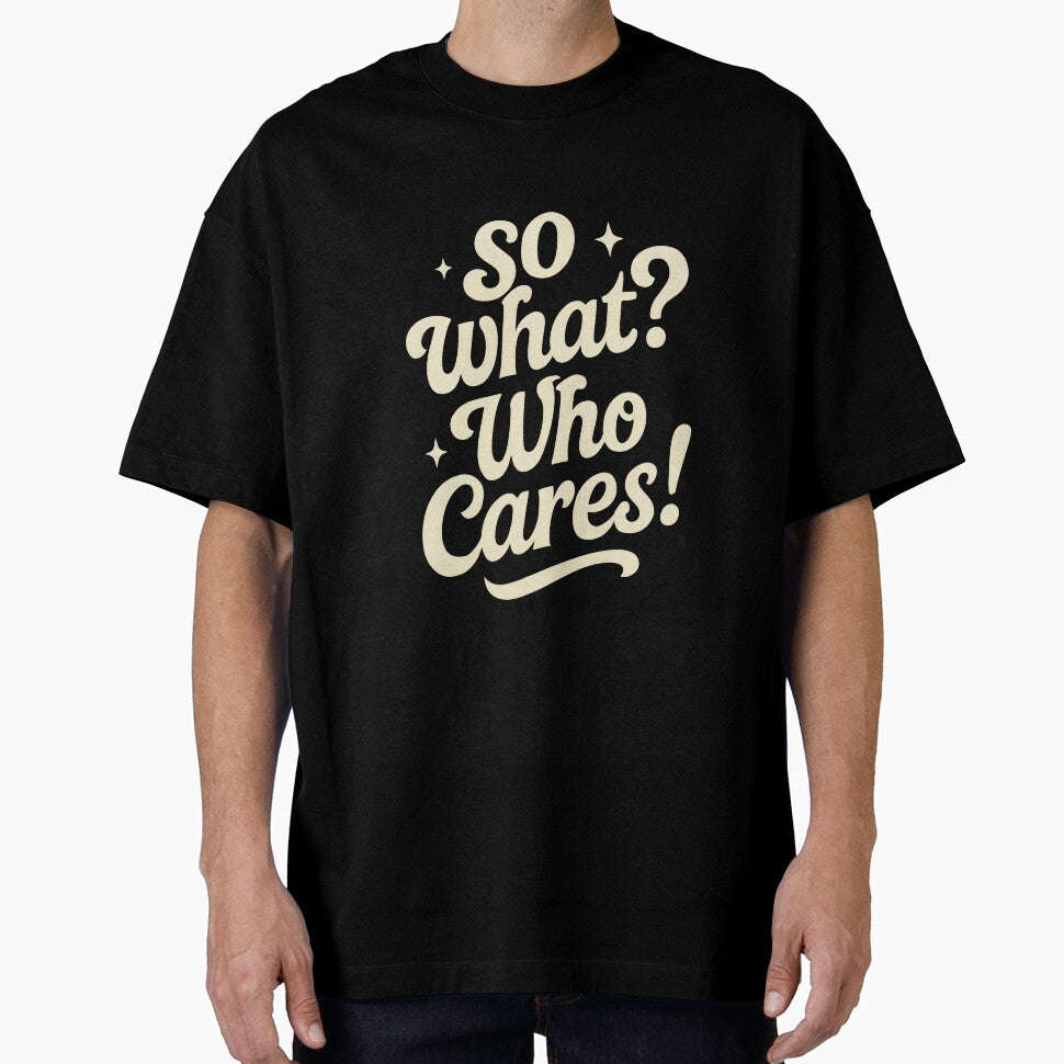 So What? Who Cares! – Bold Retro Typography Quote by Enea Kelo