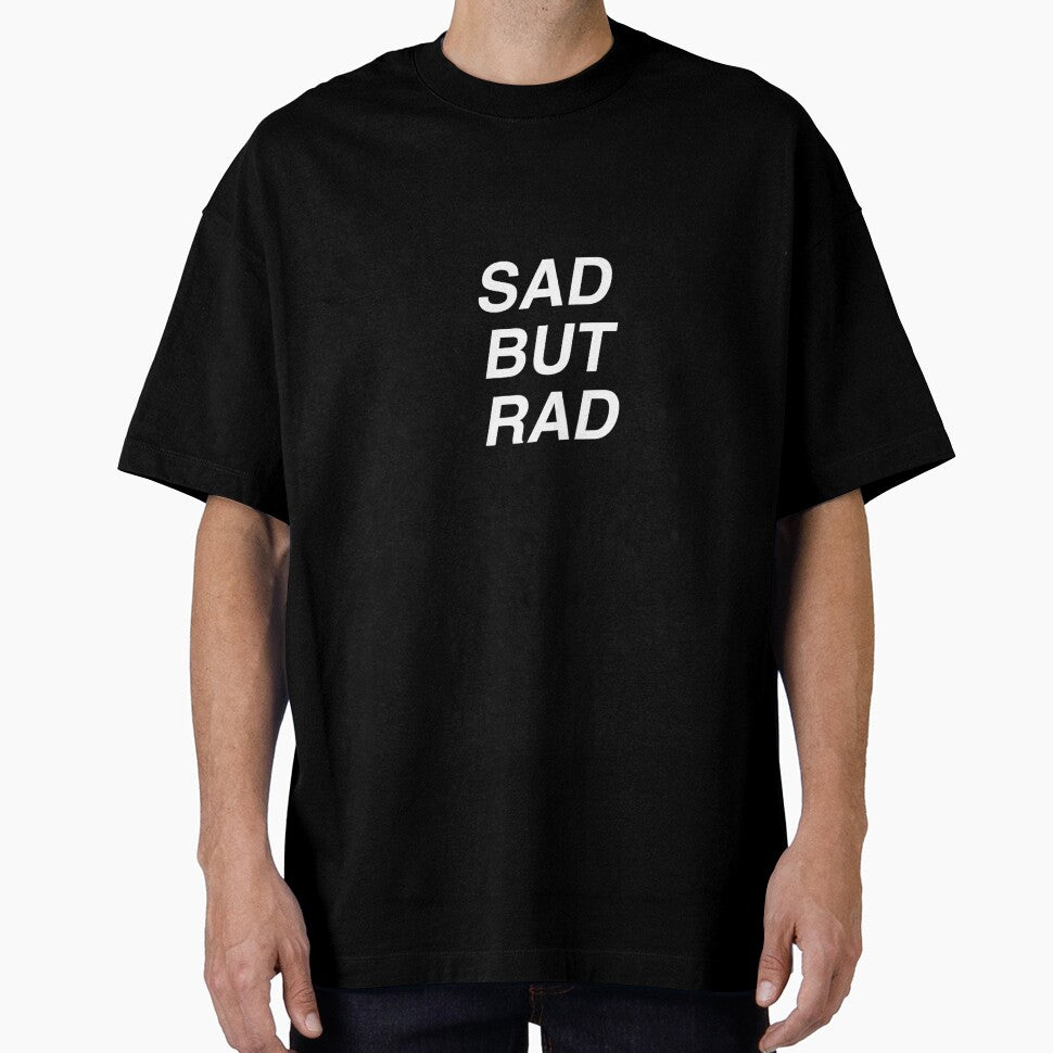 SAD BUT RAD white text black stroke by JonathanP514