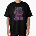 Stay Weird Stay Queer Gothic Typography by Haus Of Sin