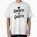 Kindness is Gangster - Bold Minimalist Streetwear Quote by VeloraCrafts