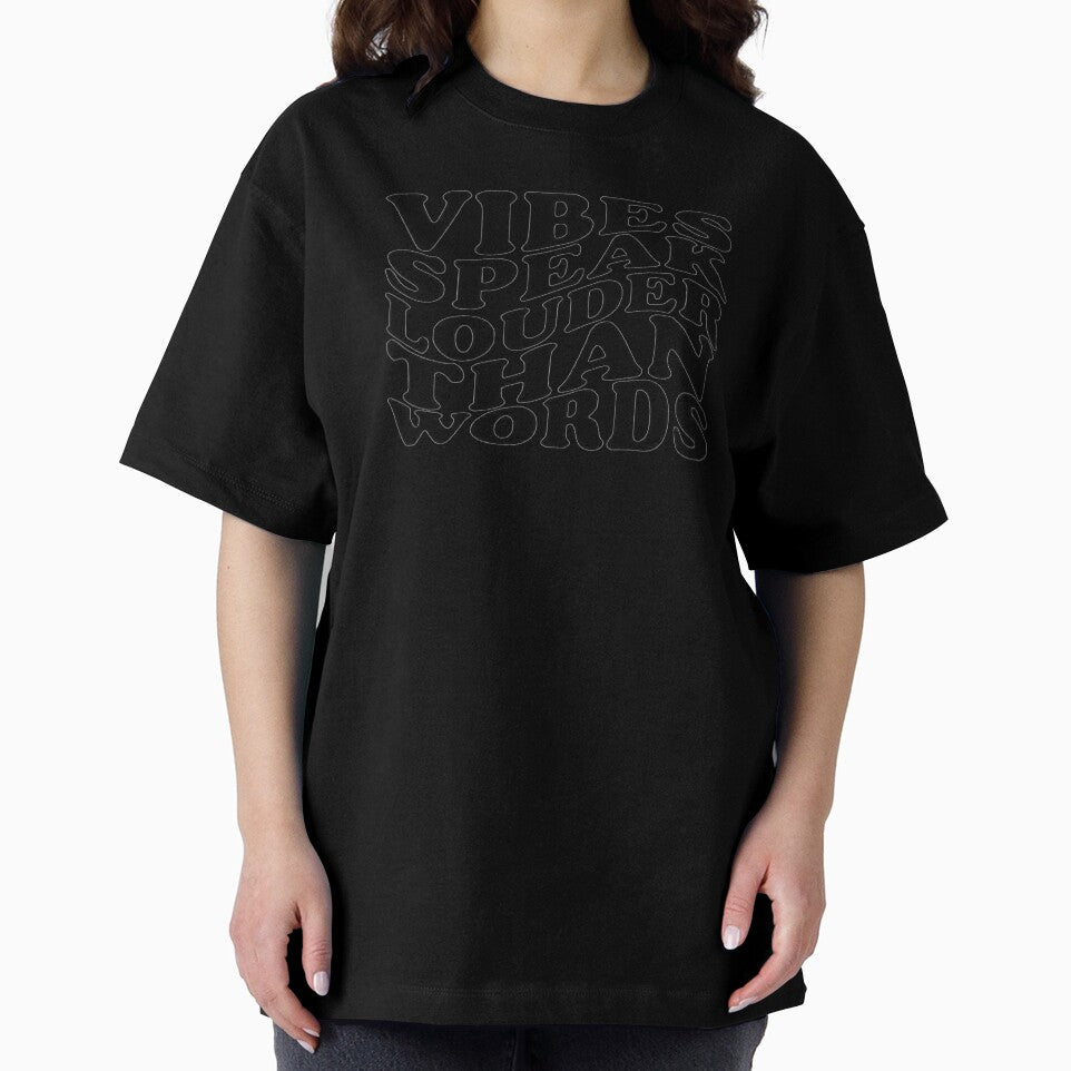 Vibes Speak Louder Than Words by Beyond Wear