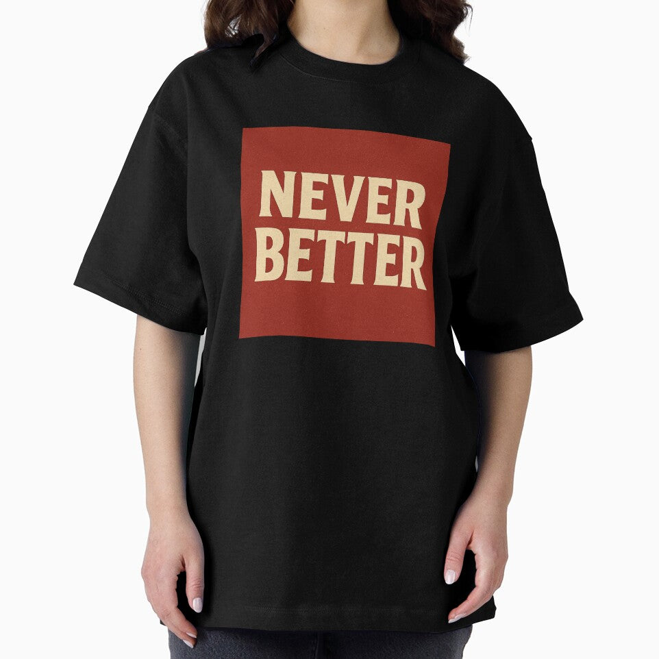 Retro Typography Wall Art “Never Better” by Need-Foal